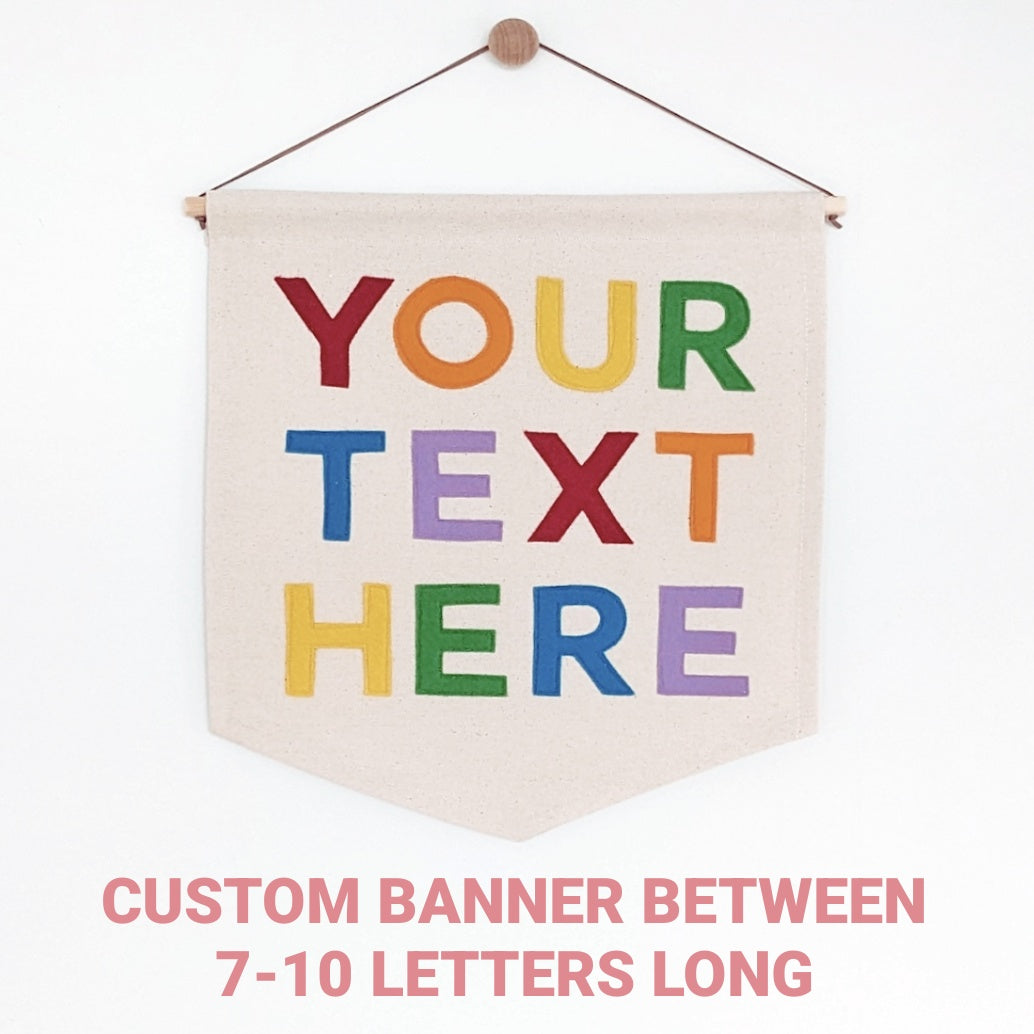 7 - 10 letter custom designed banner