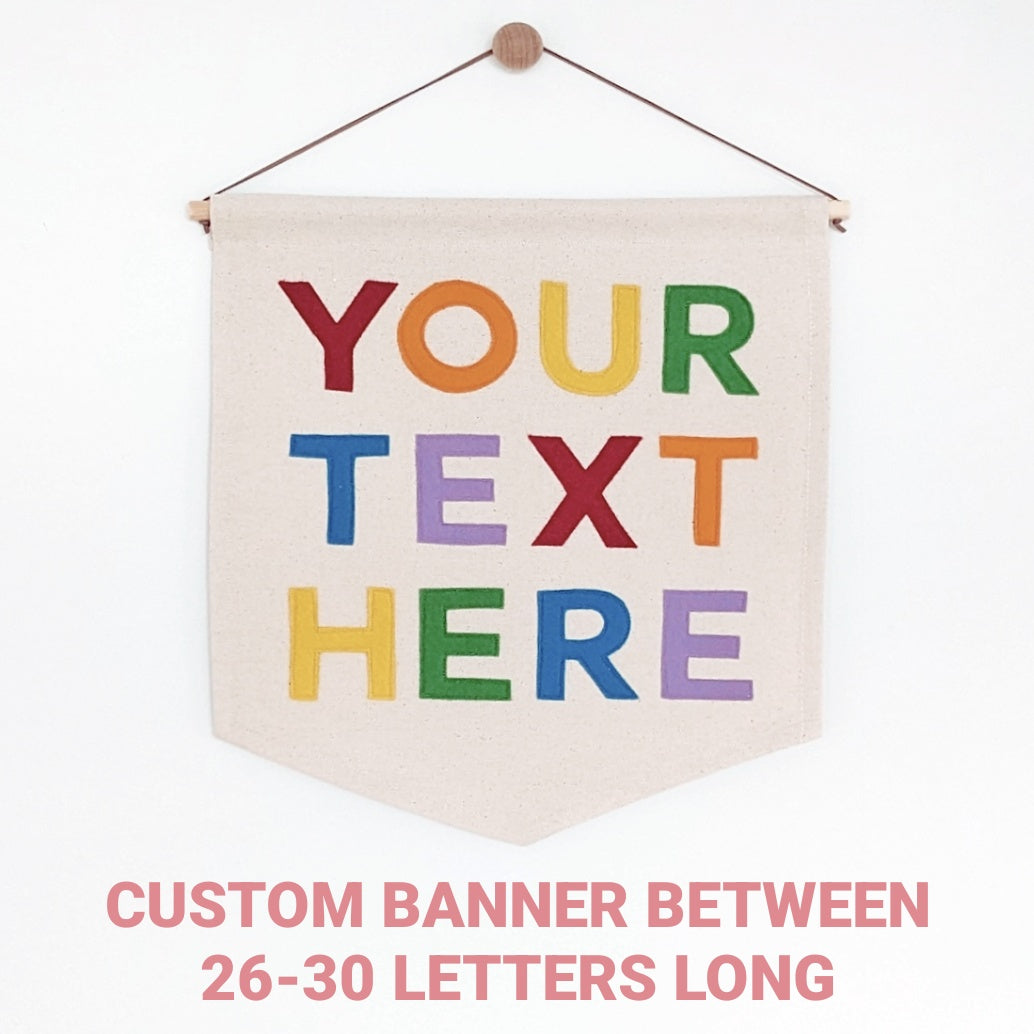 26 - 30 letter custom designed banner