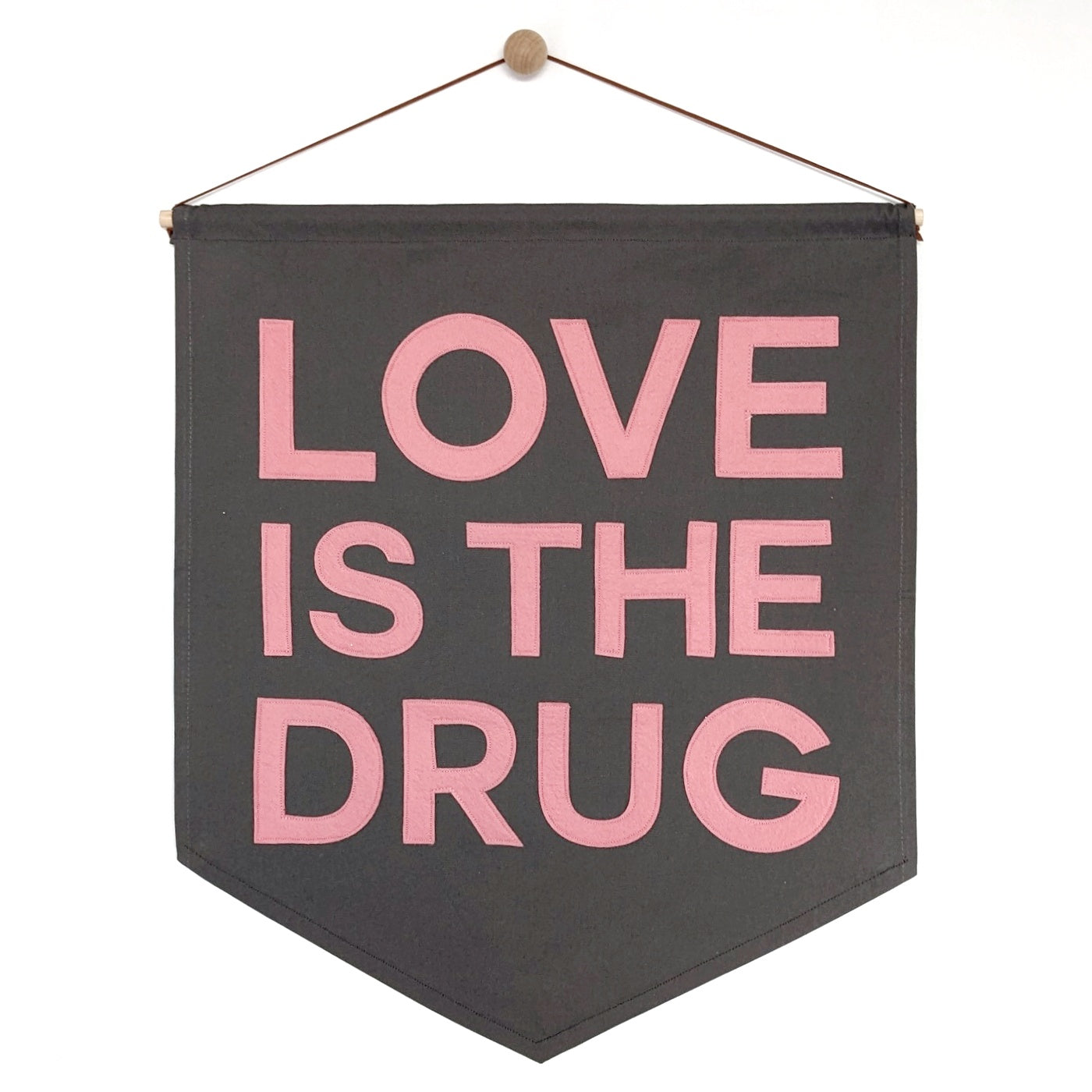 Custom colour Love is the Drug banner