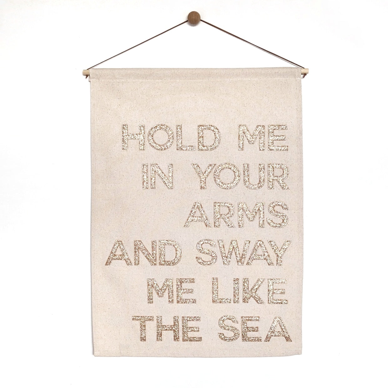 Hold me in your Arms and sway me like the sea, banner in custom colours