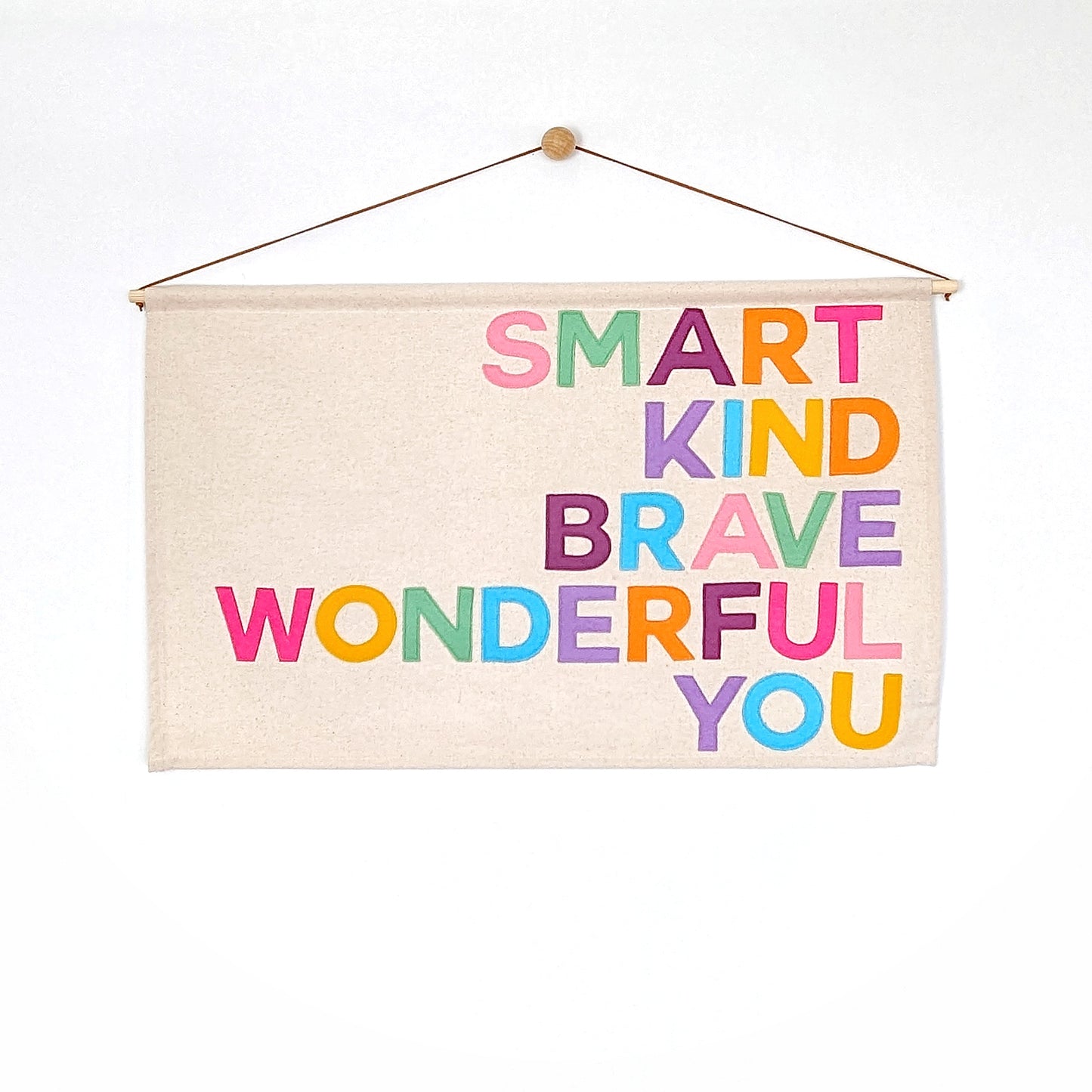 Smart Kind Brave Wonderful You wall hanging