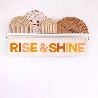 Rise and Shine banner, wall hanging