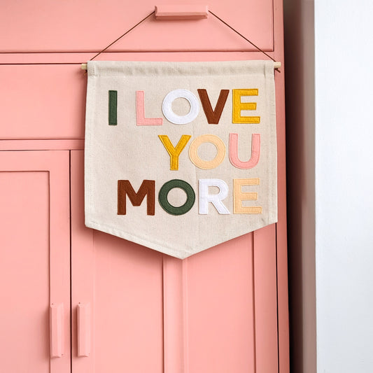 I Love You More banner in custom colours