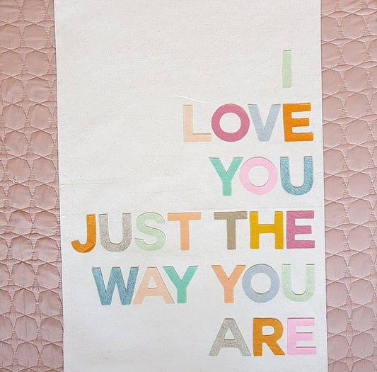 I love you just the way you are banner