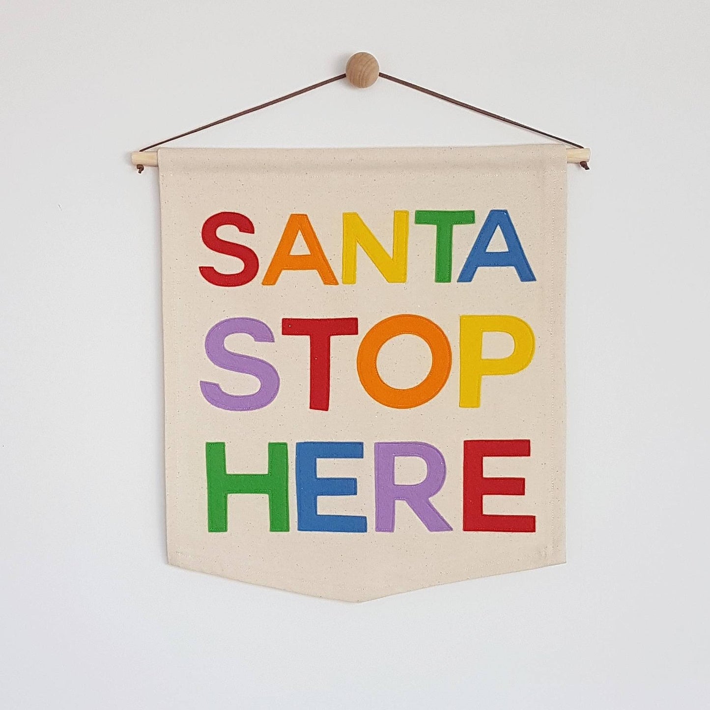 Santa Stop Here Christmas banner, wall hanging